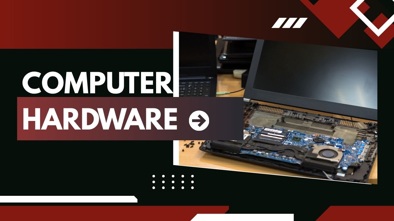 Computer Hardware